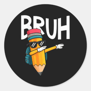 Pegatina Redonda Bruh Dabbing Lápiz De Vuelta Al Colegio Chicos Pri