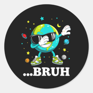 Pegatina Redonda Bruh Earth Day Meme Dabbing Earth Graphic Tee for
