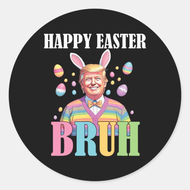 Pegatina Redonda Bruh Easter Day Funny Conejo Feliz Pascua Tr (Anverso)