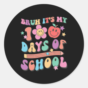 Pegatina Redonda Bruh Es Mi 100 Días Escolares 100 Día Escolar