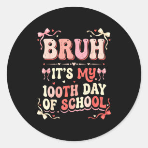 Pegatina Redonda Bruh Es Mi Día 100 De Colegio Lazo Coquette Chicos