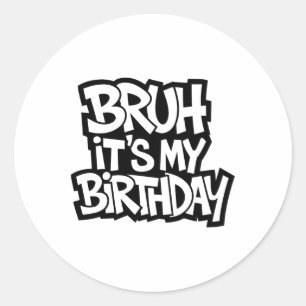 Pegatina Redonda Bruh es mi juego divertido de cumpleaños de adoles