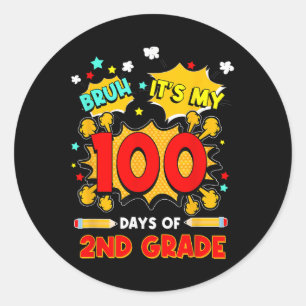 Pegatina Redonda Bruh Es Mis 100 Días De Segundo Grado 100 Día De S