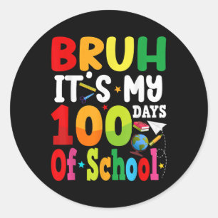 Pegatina Redonda Bruh Es Mis 100 Días Escolares 100 Día Groovy Bo