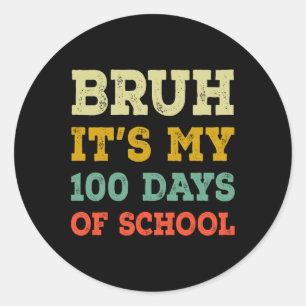 Pegatina Redonda Bruh Es Mis 100 Días Escolares Los Niños 100 Días