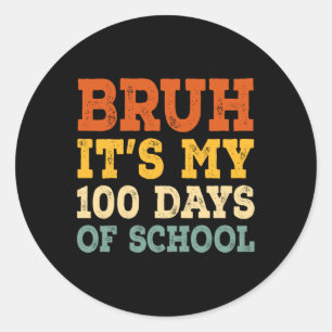 Pegatina Redonda Bruh Es Mis 100 Días Escolares Los Niños 100 Días 