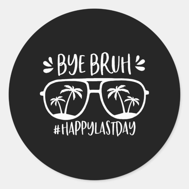 Pegatina Redonda Bruh Feliz El Último Día Del Maestro Escolar Nos D (Anverso)