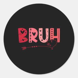 Pegatina Redonda Bruh Funny Meme Brother Greeting Adolescentes Boy