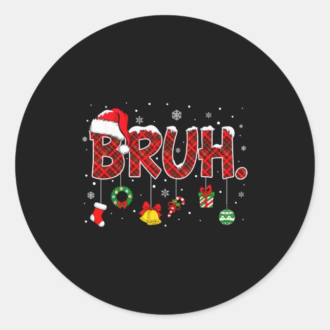 Pegatina Redonda Bruh Funny Saying Christmas Shirts Teens Boys Xmas (Anverso)