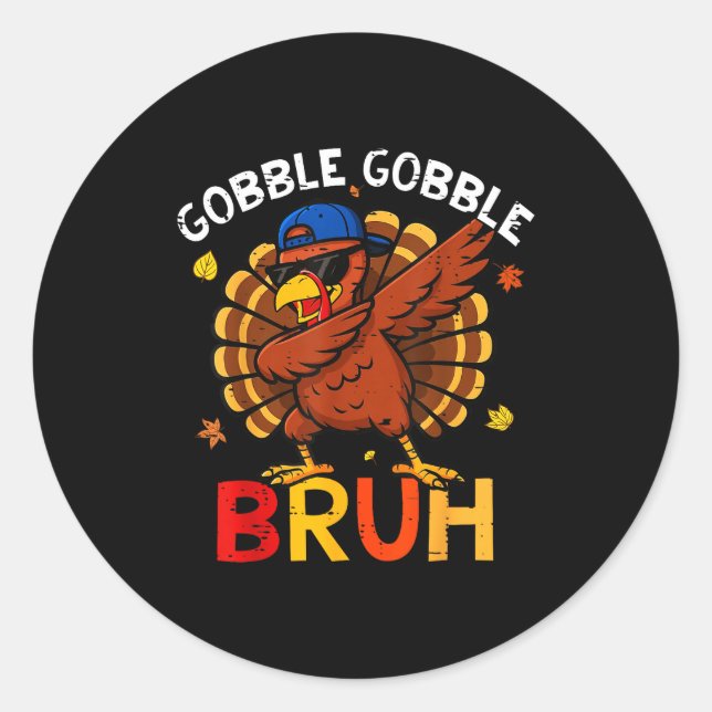 Pegatina Redonda Bruh Funny Thanksgiving Dabbing Turkey Gobble Shir (Anverso)