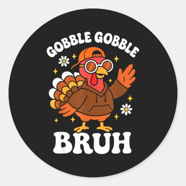 Pegatina Redonda Bruh Funny Thanksgiving Turkey Gobble Boys Girls K (Anverso)