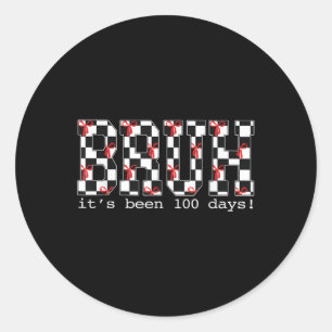 Pegatina Redonda Bruh Ha Pasado 100 Días De Escuela 100 Días De Sch