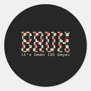 Pegatina Redonda Bruh Ha Pasado 100 Días De Escuela 100 Días De Sch