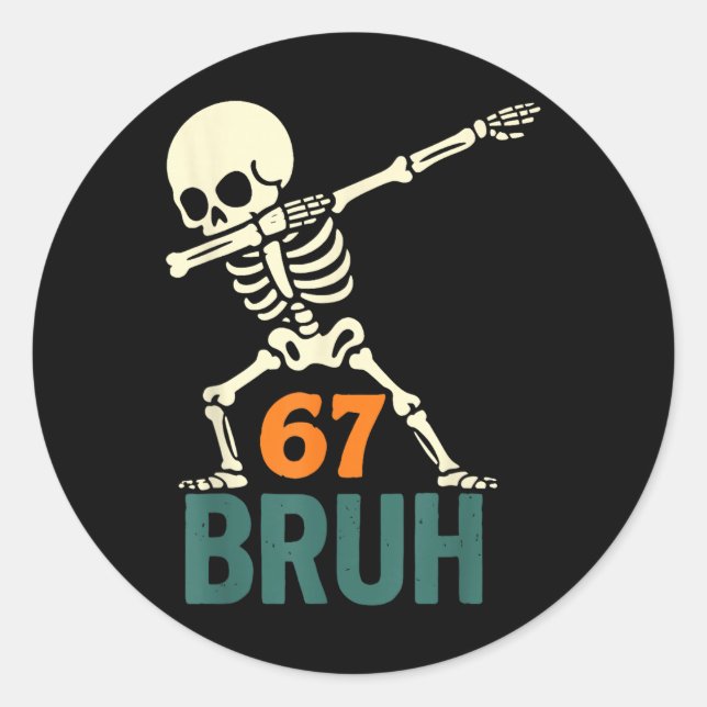 Pegatina Redonda Bruh Halloween Meme Numbers Six Seven Skeleton Fun (Anverso)