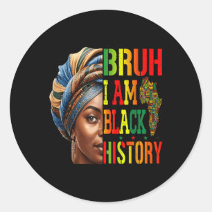 Pegatina Redonda Bruh I Am Black History Chica Black Women Celebrat