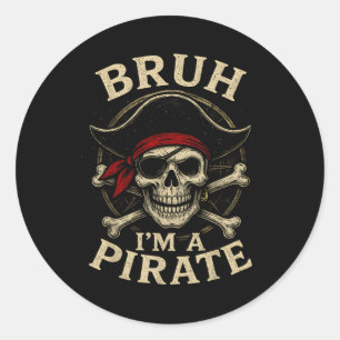 Pegatina Redonda Bruh Im A Pirate Lazy Skull Costume Halloween
