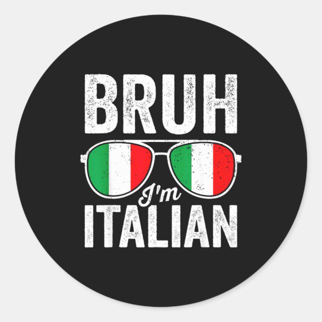 Pegatina Redonda Bruh I'm Italian Funny Italian Festival Italian Bo (Anverso)