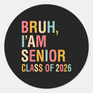 Pegatina Redonda Bruh Im Un Cl Senior De 2026 Graduación Senior 202