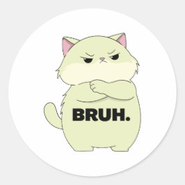 Pegatina Redonda Bruh Kitty Sticker