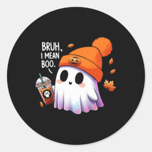 Pegatina Redonda Bruh Me Refiero A Los Divertidos Trajes De Hallowe