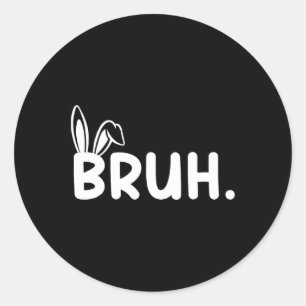 Pegatina Redonda Bruh Meme Easter Day Gracioso Bunny Eggys Adolesce