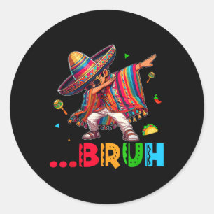 Pegatina Redonda Bruh mexicano Dabbing Poncho Cinco De Mayo