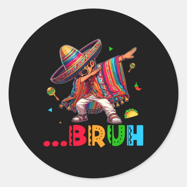 Pegatina Redonda Bruh mexicano Dabbing Poncho Cinco De Mayo (Anverso)