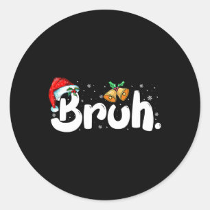 Pegatina Redonda Bruh Navidades Jingle Bells Funny Xmas jerga para