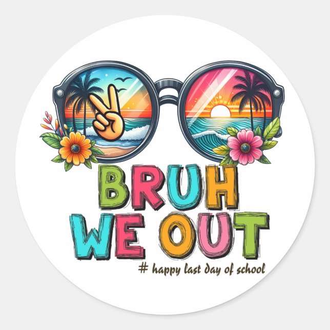 Pegatina Redonda BRUH, nos fuimos, el último día de clases (Anverso)