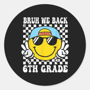Pegatina Redonda Bruh Regresamos Al Primer Día De La Escuela De 6º