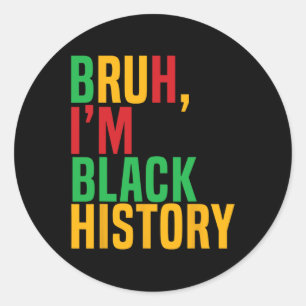 Pegatina Redonda Bruh, soy el Mes de la Historia Negra Adolescentes