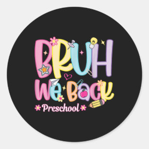 Pegatina Redonda Bruh Volvemos Maestra De Preescolar De Regreso A L