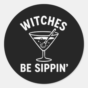 Pegatina Redonda Brujas Están Beber Divertido Bruja Espeluznante Di