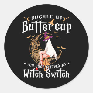 Pegatina Redonda Buckle Up Halloween Buttercup You Just Flill