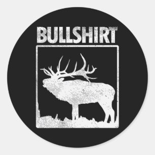 Pegatina Redonda Bullshirt Funny Bull Elk Deer Buck Bow Hunting Hun