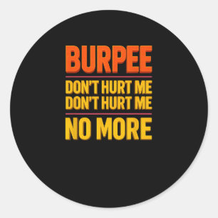 Pegatina Redonda Burpee No Me Duelas Divertido Fitness Años 90 Entr
