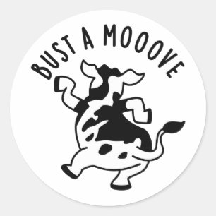 Pegatina Redonda Bust A Mooove Funny Cow Pun