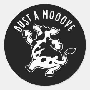 Pegatina Redonda Bust A Mooove Funny Cow Pun Dark BG