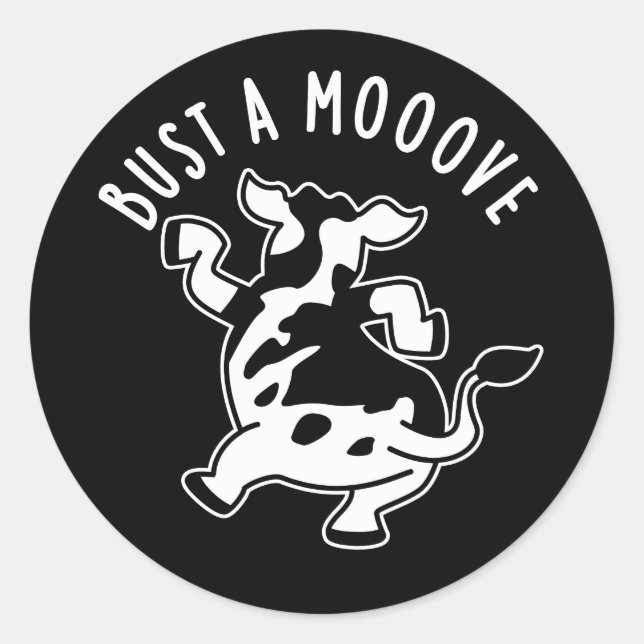 Pegatina Redonda Bust A Mooove Funny Cow Pun Dark BG (Anverso)