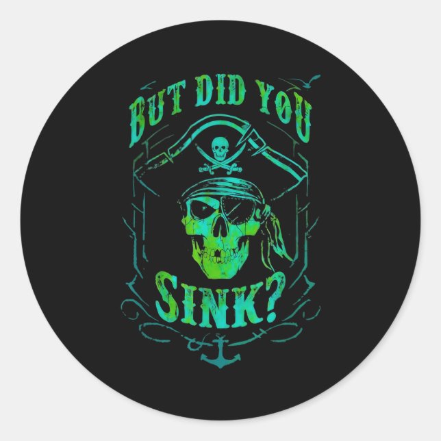 Pegatina Redonda But Did We Sink Funny Rate Skull Nautical Tee  (Anverso)