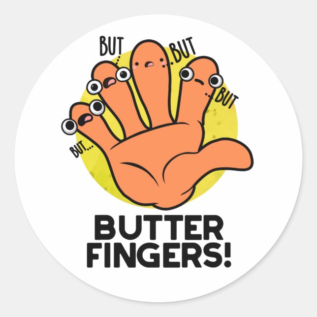 Pegatina Redonda Butter Fingers Funny Anatomy Pun (Anverso)