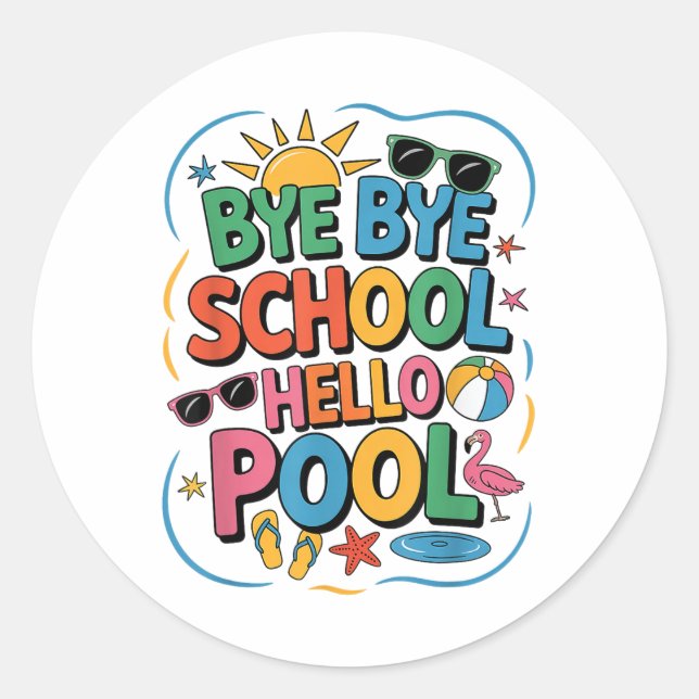 Pegatina Redonda Bye Bye School Hello Pool Summer Break Profesor Fl (Anverso)