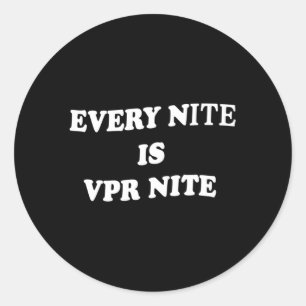 Pegatina Redonda Cada Noche Es Vpr Nite Para