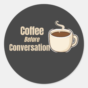 Pegatina Redonda Café Antes de Conversación Chiste de Café Divertid