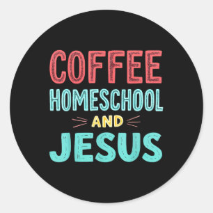 Pegatina Redonda Café Homeschool Y Jesús Cristiano Homeschoolin