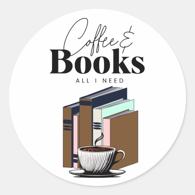 Pegatina Redonda Café y libros es todo lo que necesito (Anverso)