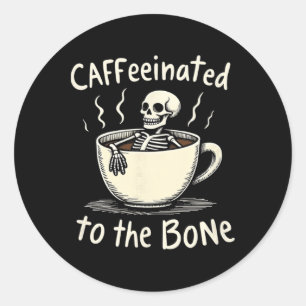 Pegatina Redonda Cafeinada Al Bon Funny Skeleton Coffee Lover