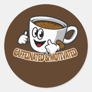 Pegatina Redonda Caffeinated and Motivated Coffee Drinker