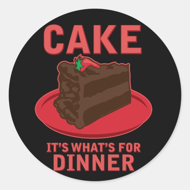 Pegatina Redonda Cake, es lo que es para DInner (Anverso)