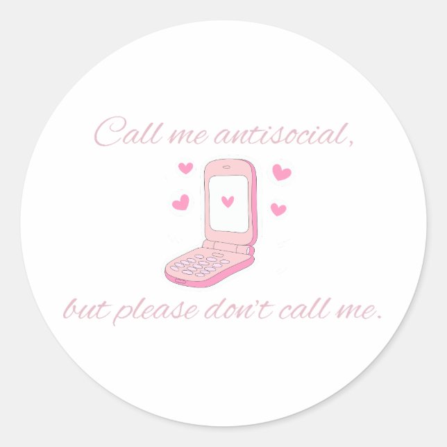 Pegatina Redonda Call Me Antisocial But Don’t Call Me Cute Phone (Anverso)